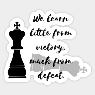 We Learn Little From Victory, Much From Defeat Sticker